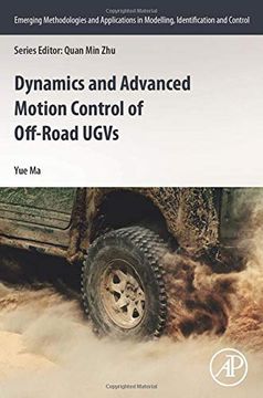 portada Dynamics and Advanced Motion Control of Off-Road Ugvs (Emerging Methodologies and Applications in Modelling, Identification and Control) (en Inglés)