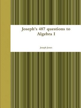 portada joseph's 487 questions to algebra i (en Inglés)
