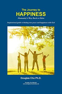 portada The Journey to Happiness: Humanity's way Back to Eden