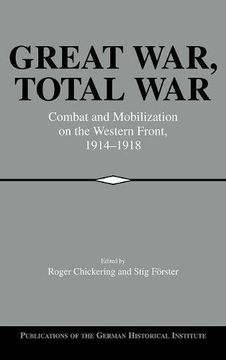 portada Great War, Total War: Combat and Mobilization on the Western Front, 1914-1918 (Publications of the German Historical Institute) (en Inglés)