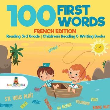 portada 100 First Words - French Edition - Reading 3rd Grade Children's Reading & Writing Books (in English)