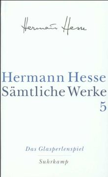 portada Das Glasperlenspiel: Versuch einer Lebensbeschreibung des Magister Ludi Josef Knecht samt Knechts hinterlassener Schriften: Bd. 5 (Sämtliche Werke) (in German)