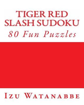 portada Tiger Red Slash Sudoku: 80 Fun Puzzles (en Inglés)