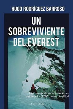 portada Un sobreviviente del Everest: Una hazaña de supervivencia por arrriba de los 8,600 metros de altitud (in Spanish)