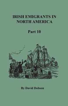 portada Irish Emigrants in North America, Part Ten (en Inglés)
