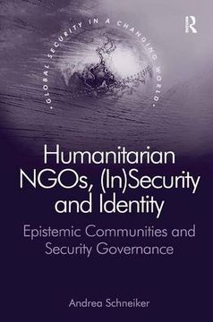 portada Humanitarian Ngos, (In)Security and Identity: Epistemic Communities and Security Governance
