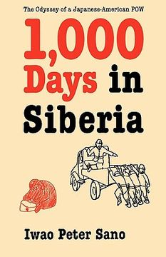 portada one thousand days in siberia: the odyssey of a japanese-american pow (en Inglés)