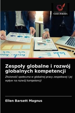 portada Zespoly globalne i rozwój globalnych kompetencji (en Polaco)