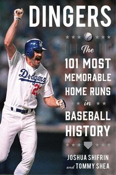 portada Dingers: The 101 Most Memorable Home Runs in Baseball History (en Inglés)
