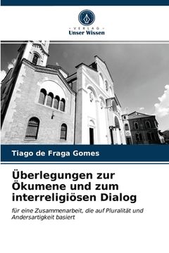portada Überlegungen zur Ökumene und zum interreligiösen Dialog (en Alemán)