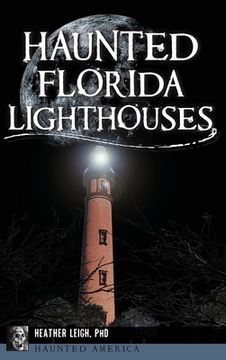 portada Haunted Florida Lighthouses (en Inglés)