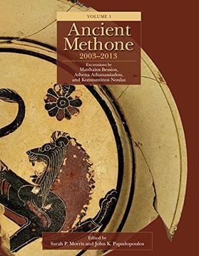 portada Ancient Methone, 2003-2013: Excavations by Matthaios Bessios, Athena Athanassiadou, and Konstantinos Noulas (in English)
