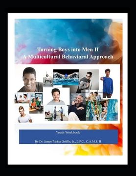 portada Turning Boys into Men II: A Multicultural Behavioral Approach (in English)
