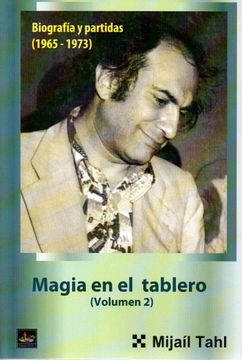 portada Magia en el Tablero Vol. 2. Biografía y Partidas (1965-1973) (in Spanish)