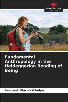 portada Fundamental Anthropology in the Heideggerian Reading of Being (en Inglés)