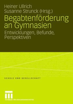 portada Begabtenförderung an Gymnasien: Entwicklungen, Befunde, Perspektiven (Schule und Gesellschaft) (en Alemán)