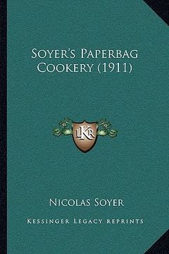 portada soyer's paperbag cookery (1911) (in English)