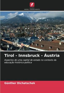 portada Tirol - Innsbruck - Áustria: Aspectos de uma Capital de Estado no Contexto da Educação Histórico-Política