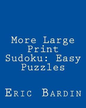 portada More Large Print Sudoku: Easy Puzzles: Fun, Large Grid Sudoku Puzzles
