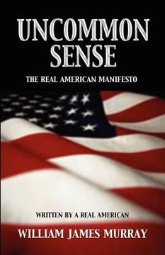 portada uncommon sense: the real american manifesto (en Inglés)