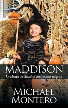portada Maddison: Una Bruja de Diez Años con Poderes Mágicos