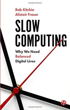 portada Slow Computing: Why we Need Balanced Digital Lives