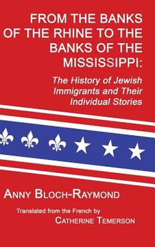 portada From the Banks of the Rhine to the Banks of the Mississippi: The History of Jewish Immigrants and Their Individual Stories