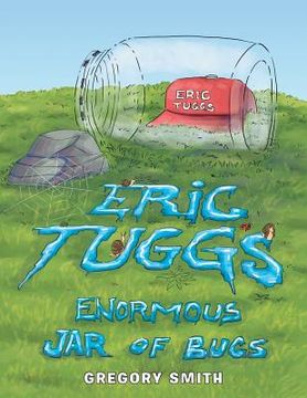 portada Eric Tuggs Enormous Jar of Bugs (en Inglés)