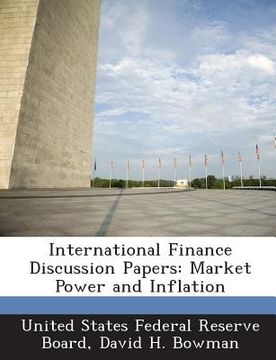 portada International Finance Discussion Papers: Market Power and Inflation (en Inglés)
