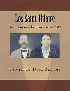 portada Los Saint-Hilaire: De Francia a la Línea Noroeste: Volume 19 (Serie Investigaci? N Geneal? Gica)