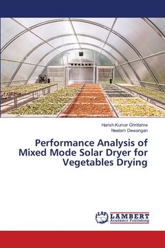 portada Performance Analysis of Mixed Mode Solar Dryer for Vegetables Drying