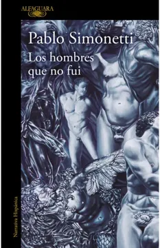 portada HOMBRES QUE NO FUI, LOS (in Spanish)