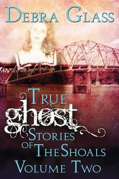 portada True Ghost Stories of the Shoals Vol. 2 (en Inglés)