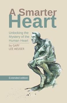 portada A Smarter Heart: Unlocking the Mystery of the Human Heart (en Inglés)