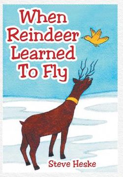portada When Reindeer Learned to Fly (en Inglés)