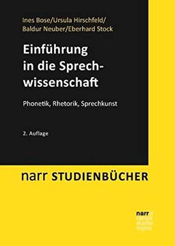 portada Einführung in die Sprechwissenschaft: Phonetik, Rhetorik, Sprechkunst (Narr Studienbücher) (in German)