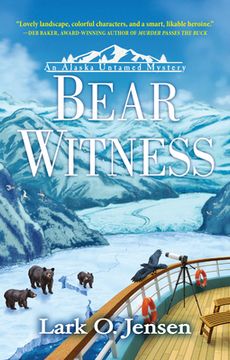 portada Bear Witness: 1 (an Alaska Untamed Mystery) (en Inglés)