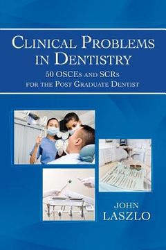 portada Clinical Problems in Dentistry: 50 Osces and Scrs for the Post Graduate Dentist (en Inglés)
