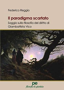 portada Il Paradigma Scartato. Saggio Sulla Filosofia del Diritto di Giambattista Vico (Filosofia & Giustizia) (in Italian)