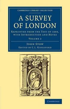 portada A Survey of London: Volume 2 (Cambridge Library Collection - British and Irish History, 15Th & 16Th Centuries) (en Inglés)