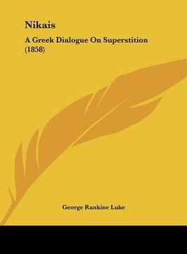 portada nikais: a greek dialogue on superstition (1858) (in English)