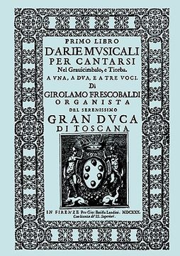 portada d'arie musicali per cantarsi. primo libro & secondo libro. [facsimiles of the 1630 editions.]