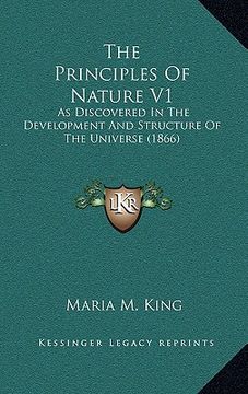 portada the principles of nature v1: as discovered in the development and structure of the universe (1866) (en Inglés)