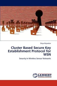 portada cluster based secure key establishment protocol for wsn (en Inglés)