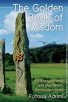 portada The Golden Book of Wisdom: Ancient spirituality and shamanism for modern times (en Inglés)