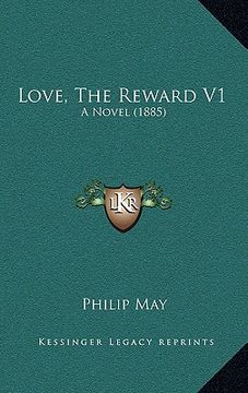 portada love, the reward v1: a novel (1885) (in English)