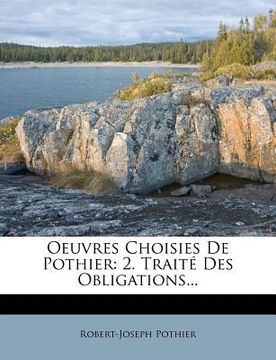 portada Oeuvres Choisies De Pothier: 2. Traité Des Obligations... (in French)