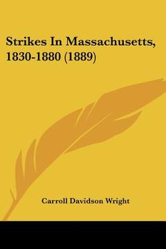 portada strikes in massachusetts, 1830-1880 (1889) (en Inglés)