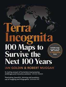 portada Terra Incognita: 100 Maps to Survive the Next 100 Years (en Inglés)