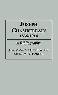 portada Joseph Chamberlain, 1836-1914: A Bibliography (en Inglés)